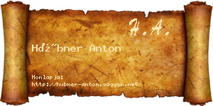 Hübner Anton névjegykártya